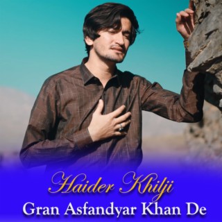 Gran Asfandyar Khan De