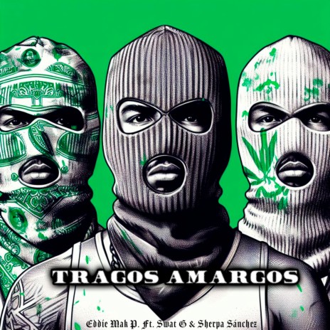 Tragos Amargos ft. Eddie Mak P. & Sherpa Sanchez | Boomplay Music