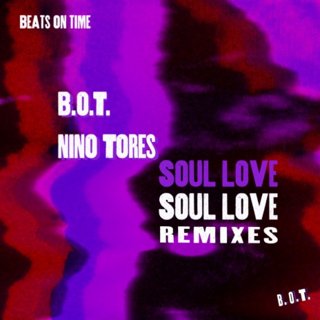 Soul Love (Nino Tores Remix) ft. Cern (NYC) | Boomplay Music