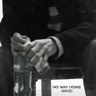 NO WAY HOME (MVD)