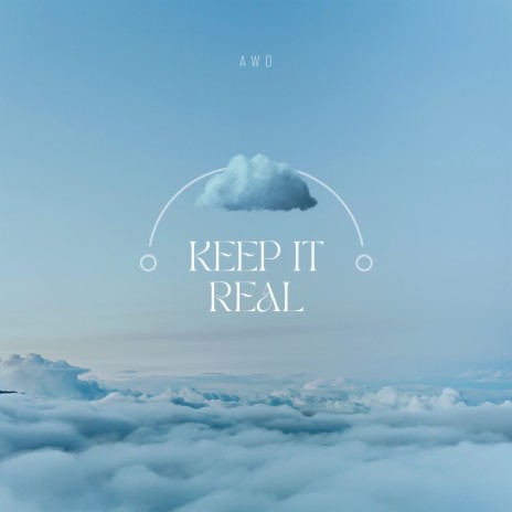 Keep It Real | Boomplay Music