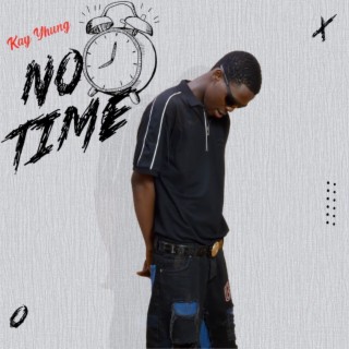 No Time | Boomplay Music