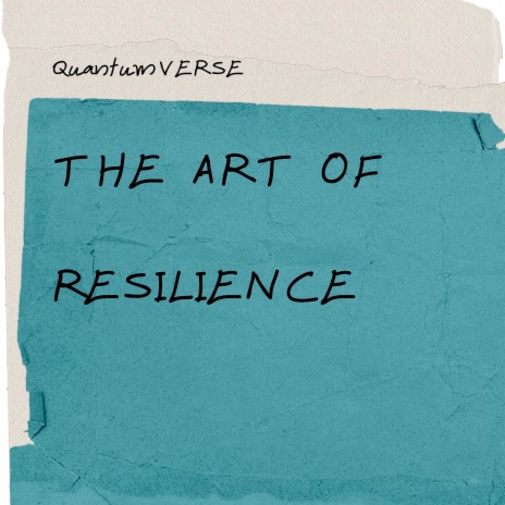 The Art of Resilience | Boomplay Music