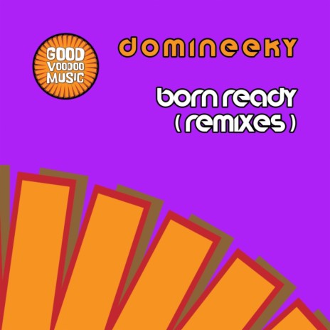 Born Ready (Domineeky Radio Edit)
