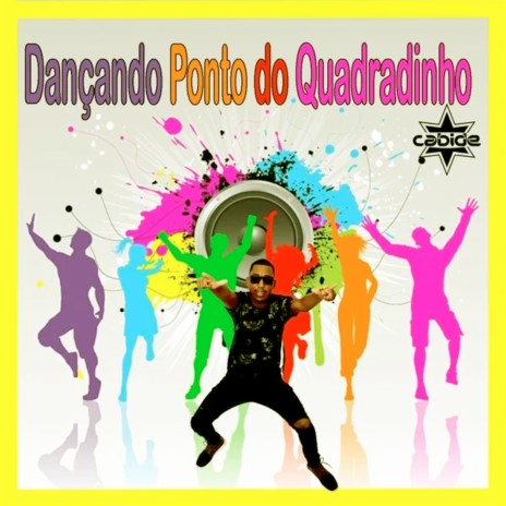 Dançando Ponto Do Quadradinho | Boomplay Music