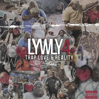 LYWLY 4: Trap Love & Reality