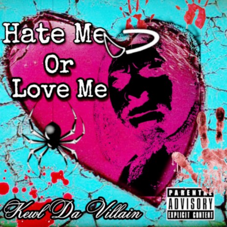 Hate Me Or Love Me | Boomplay Music