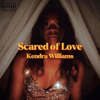 Scared of Love lyrics | Boomplay Music