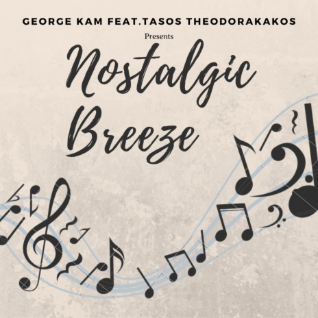 Nostalgic Breeze ft. Tasos Theodorakakos