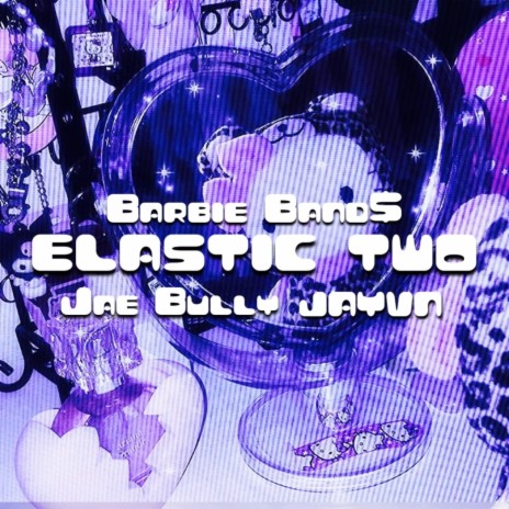 elastic two ft. Jae Bully & JAYVN | Boomplay Music