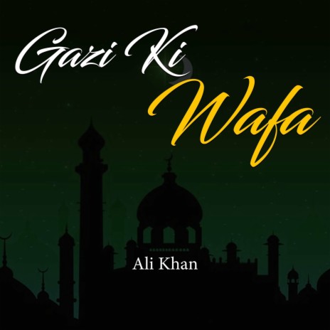 Gazi Ki Wafa | Boomplay Music