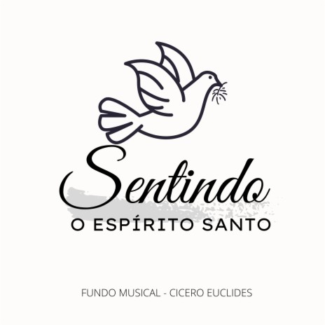 Fundo Musical para Oração - Sentindo o Espírito Santo | Boomplay Music