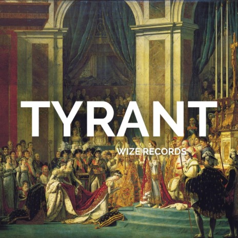 Tyrant | Boomplay Music