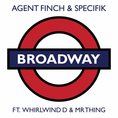 Broadway ft. Specifik, Agent Finch & Mr Thing | Boomplay Music