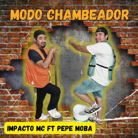 Modo Chambeador ft. Pepe Moba | Boomplay Music