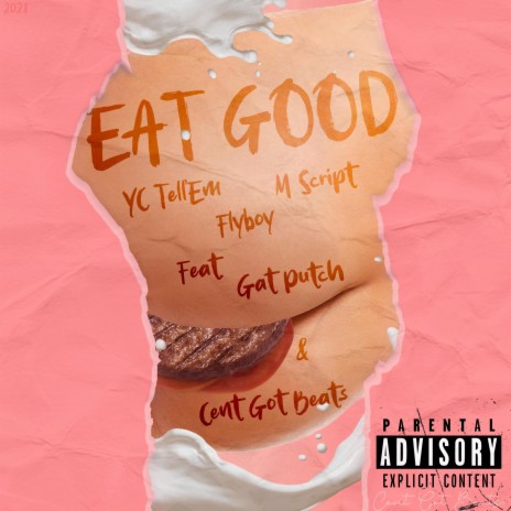 Eat Good ft. YC Tell'Em, M Script, Flyboy, Gat Putch & Cent Got Beats | Boomplay Music