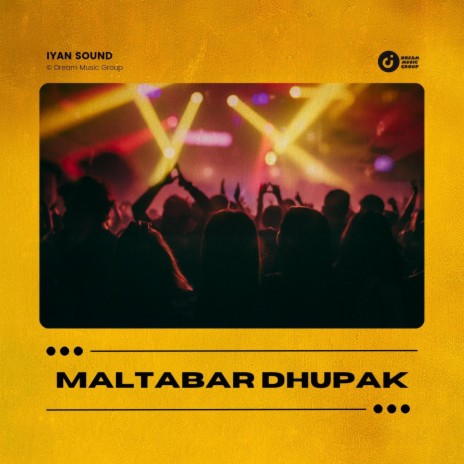 Maltabar Dhupak | Boomplay Music