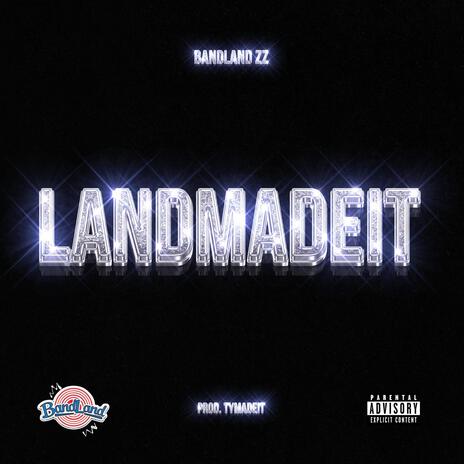 LANDMADEIT | Boomplay Music