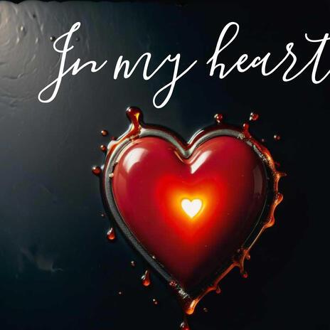 In my heart | Boomplay Music