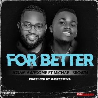 For Better ft. Michael Brown lyrics | Boomplay Music