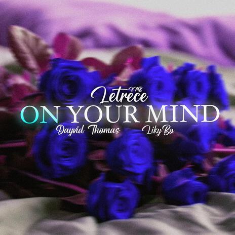 On your mind ft. Dayvid Thomas & LikyBo | Boomplay Music