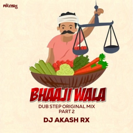 Bhaaji Wala Dub Step Original Mix Part 2 | Boomplay Music