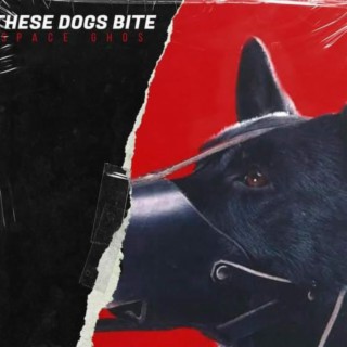 These dogs bite