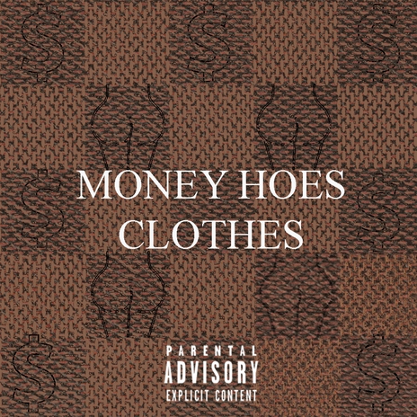 MONEY HOES CLOTHES