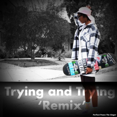 Trying and Trying (Remix) | Boomplay Music