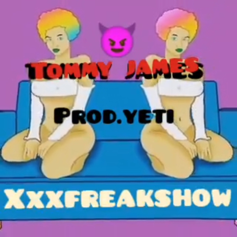 XXXFREAKSHOW | Boomplay Music