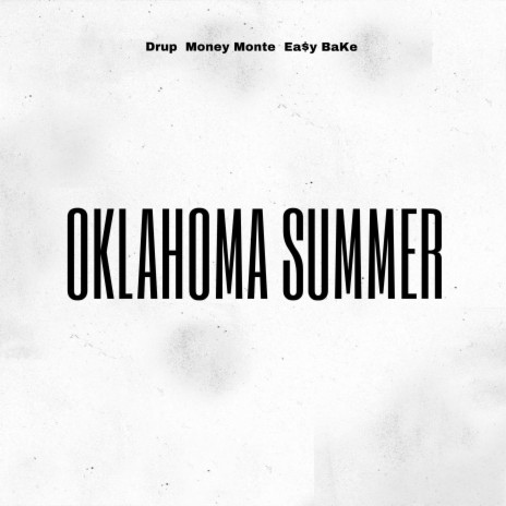 Oklahoma Summer ft. Money Monte & Ea$y BaKe | Boomplay Music