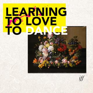 Learning to Love to Dance