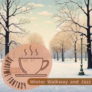 Winter Walkway and Jazz
