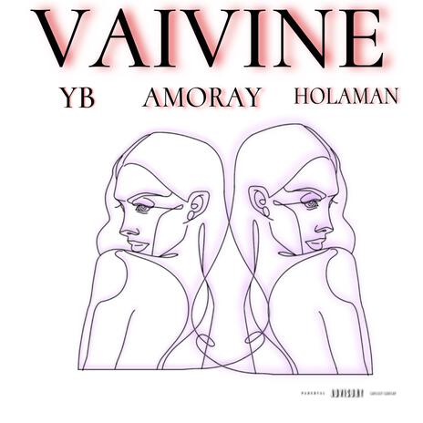 Vaivine ft. YB & Holaman | Boomplay Music