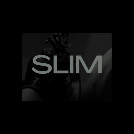 Slim | Boomplay Music