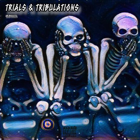 Trials N Tribulations