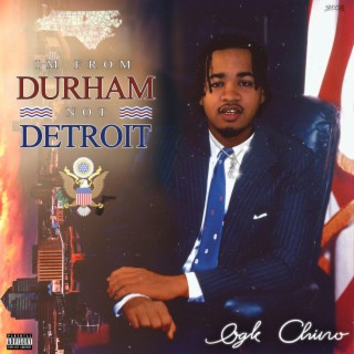 Im From Durham, Not Detroit