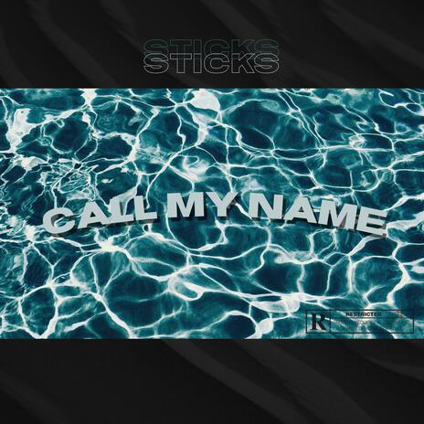 Call My Name | Boomplay Music