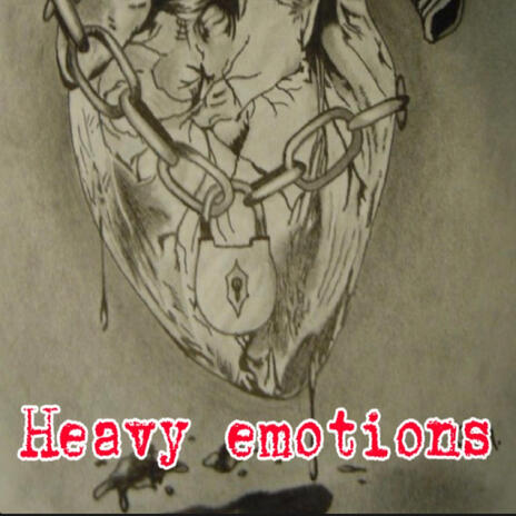 Heavy emotions | Boomplay Music