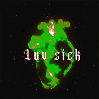 Luv sick