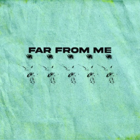 Far from Me