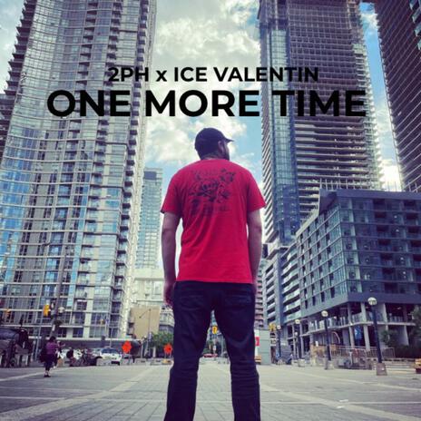 ONE MORE TIME ft. Ice Valentin | Boomplay Music