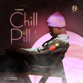 Chill Pill lyrics | Boomplay Music