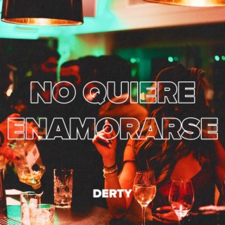 No Quiere Enamorarse (REMIX)