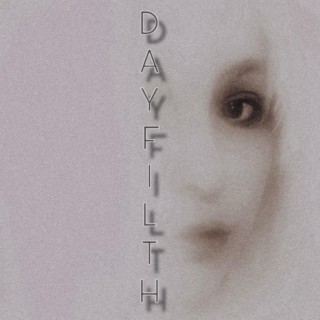 DayFilth