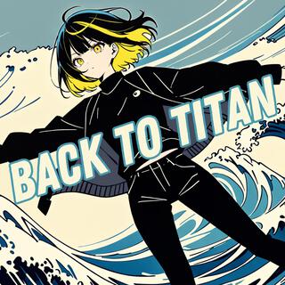 Back To Titan