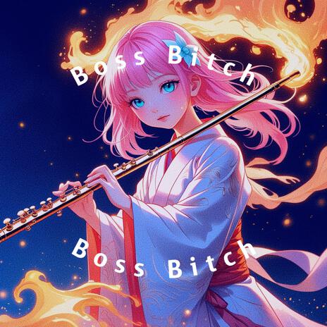 Boss Bitch | Boomplay Music