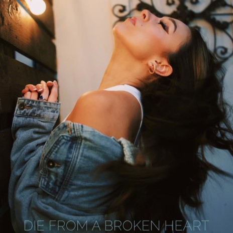 Die from a Broken Heart | Boomplay Music