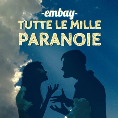 Tutte le mille paranoie | Boomplay Music