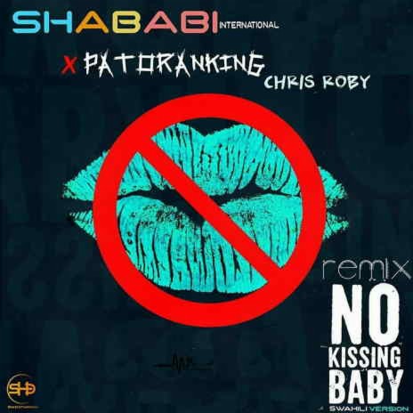 No Kissing Remix ft. Chis Roby & Patoranking | Boomplay Music